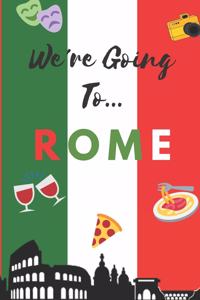 We're Going To Rome