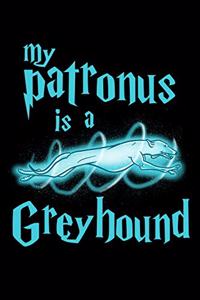 My Patronus Is A Greyhound: Workout Log Book And Bodybuilding Fitness Journal To Track Weighlifting Sessions For Greyhound Dog Lovers, Cute Spirit Animal Enthusiasts, Pet Owner