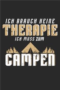 Ich Brauch Keine Therapie ich muss zum Campen