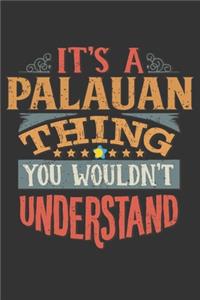 It's A Palauan Thing You Wouldn't Understand