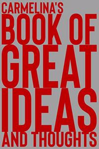 Carmelina's Book of Great Ideas and Thoughts