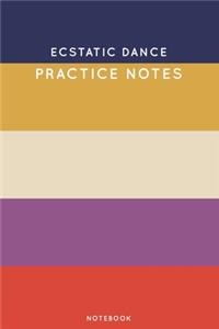 Ecstatic dance Practice Notes