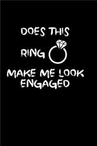 Does This Ring Make Me Look Engaged?