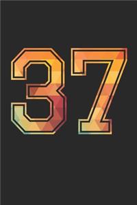 Blank Lined Journal, Notebook, Diary, Planner - 37 Lucky Number Sports Team No. 37 Age Year 1937 - 37th Birthday Gift For 37 Years Old Men and Women