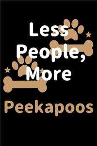 Less People, More Peekapoos