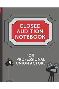 Closed Audition Notebook For Professional Union Actors
