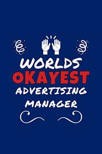 Worlds Okayest Advertising Manager