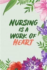 Nursing Is A Work Of Heart