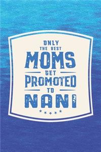 Only The Best Moms Get Promoted To Nani