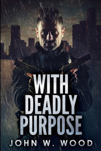 With Deadly Purpose