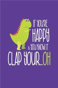 If You're Happy & You Know It Clap Your...Oh: Funny T-Rex Joke Kids Drawing and Writing Activity Book