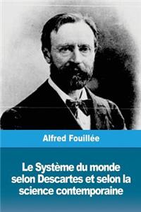 Le Système du monde selon Descartes et selon la science contemporaine