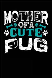 Mother Of A Cute Pug