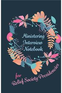 Ministering Interview Notebook for Relief Society Presidencies