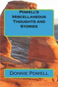 Powell's Miscellaneous Thoughts and Stories