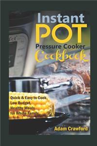 Instant Pot Pressure Cooker Cookbook