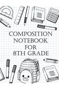 Composition Notebook For 8th Grade