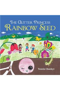 The Glitter Princess Rainbow Seed