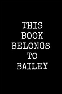 This Book Belongs To Bailey