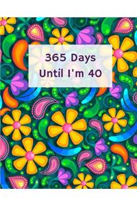 365 Days Until I'm 40