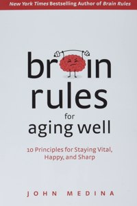 Brain Rules for Aging Well