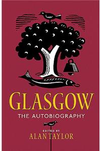 Glasgow: The Autobiography
