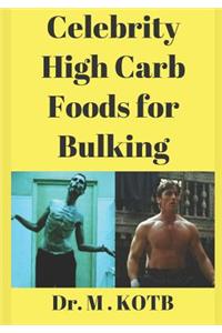 Cеlеbrіtу Hіgh Carb Fооdѕ for Bulkіng