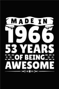 Made in 1966 53 Years of Being Awesome