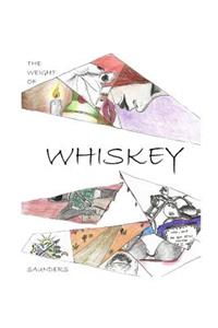 The Weight of Whiskey