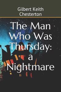 The Man Who Was Thursday: A Nightmare