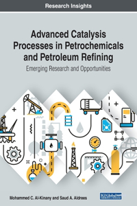 Advanced Catalysis Processes in Petrochemicals and Petroleum Refining