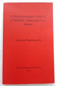 Bioarchaeological Analysis of Neolithic Alepotrypa Cave, Greece
