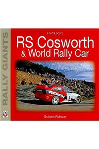 Ford Escort Rs Cosworth & World Rally Car