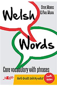 Welsh Words - Geirfa Graidd, Lefel Mynediad (De Cymru/South Wales)