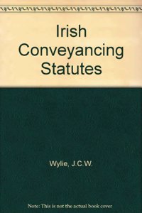 Irish Conveyancing Statutes