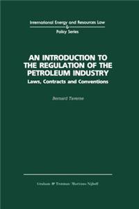 Introduction to the Regulation of the Petroleum Industry