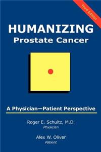 Humanizing Prostate Cancer