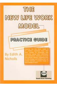 New Life Work Model Practice Guide