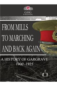 From Mills To Marching and Back Again