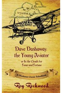 Dave Dashaway the Young Aviator