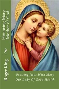 Honoring Mary, Mother of God