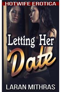 Letting Her Date