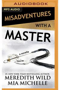 Misadventures with a Master