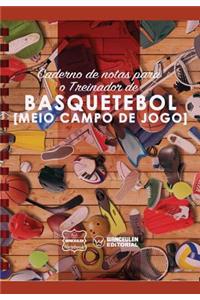 Caderno de notas para o Treinador de Basquetebol (Meio campo de jogo)