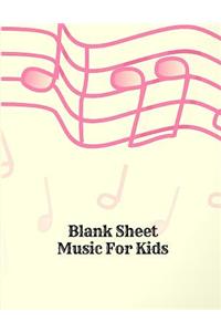 Blank Sheet Music for Kids