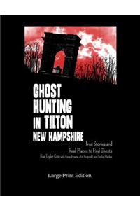 Ghost Hunting in Tilton, New Hampshire