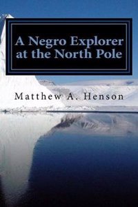 A Negro Explorer at the North Pole