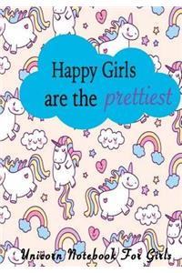 Unicorn Notebook for Girls - Happy Girls Are the Prettiest