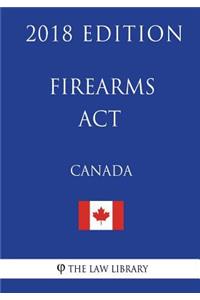 Firearms Act (Canada) - 2018 Edition