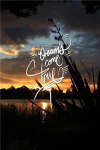 Dreams come true